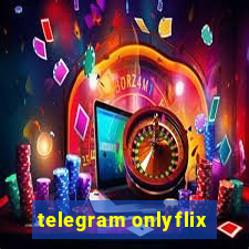 telegram onlyflix